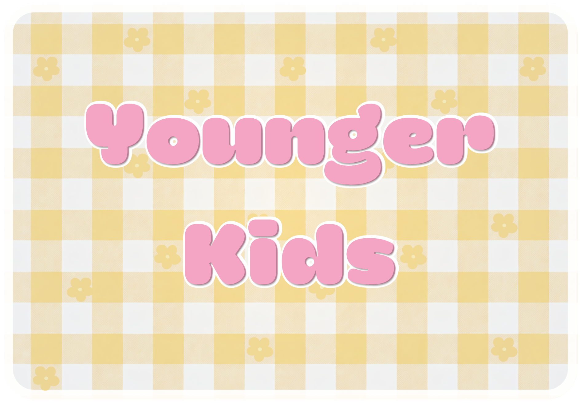 Younger Kids Workshops